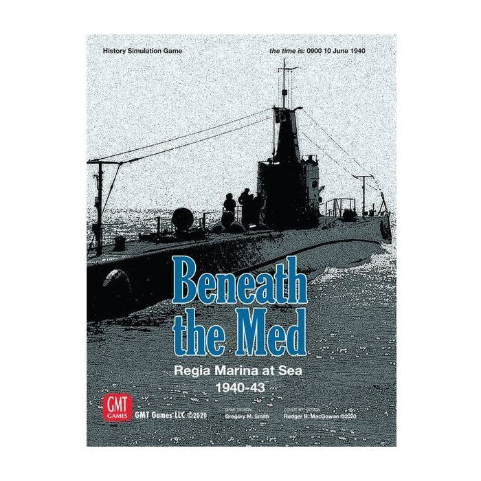 Beneath the Med: Regia Marina at Sea 1940-1943 GMT Games