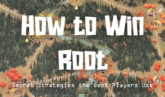 How to Win Root: Secret Board Game Strategies the Best Players Use
