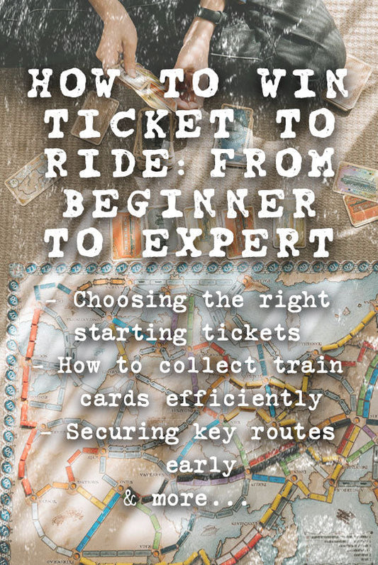 How to Win Ticket to Ride: From Beginner to Expert Player