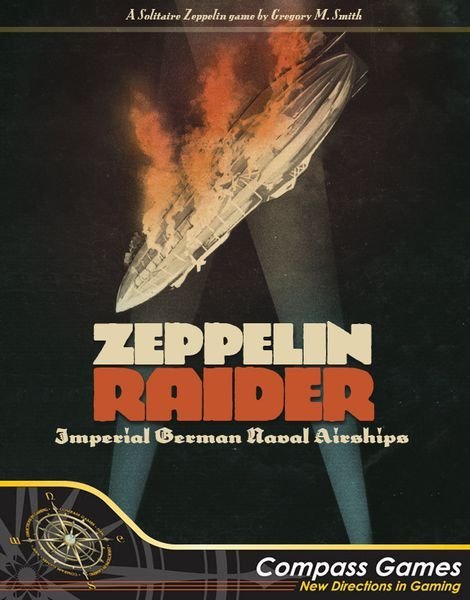 Zeppelin Raider: Imperial German Naval Airships  Compass Games