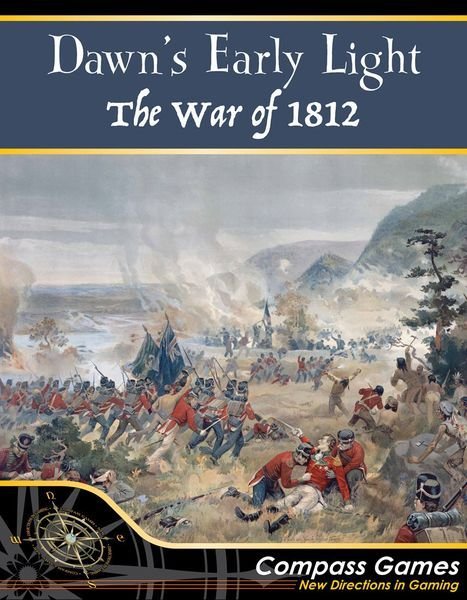 Dawn's Early Light: The War Of 1812 Board Game Compass Games